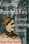 Sarah Jewett, Sarah Orne Jewett - The Country of the Pointed Firs and the Dunnet Landing Stories