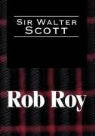 Walter Scott - Rob Roy