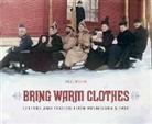 Peg Meier - Bring Warm Clothes
