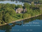 Bette Hammel, Bette Jones Hammel, Bette Jones/ Melvin Hammel, Bette Jones Hammel, Karen Melvin - Legendary Homes of Lake Minnetonka