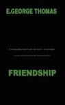 Thomas, E. George Thomas, Fr D. Ric Thomas, Frederic Thomas, Jeanette Ed. Thomas - Friendship