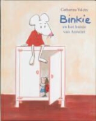 C. Valckx, Catharina Valckx - Binkie en het huisje van Annejet