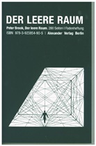 Peter Brook, Peter: Brook, Walter= Hasenclever - Der leere Raum