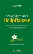 Ignaz Schlifni - Schlag nach über Heilpflanzen