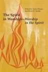 Teresa (EDT)/ Spinks Berger, Teresa Berger, Bryan D. Spinks - The Spirit in Worship