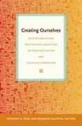 Anthony B. Valentin Pinn, Anthony Valentin Pinn, Anthony B Pinn, Anthony B. Pinn, Benjamin Valentin - Creating Ourselves African Americans Hispanic Americans on Popular Culture Religious