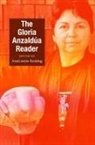 Gloria Anzaldua, Gloria E. Anzaldua, AnaLouise Keating - Gloria Anzaldua Reader
