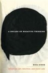 Mira Schor - Decade of Negative Thinking