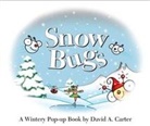 David A Carter, David A. Carter, David A Carter, David A. Carter - Snow Bugs
