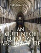 Nikolaus Pevsner - An Outline of European Architecture