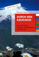 Elisabeth Weinschrott - Durch den Kaukasus