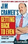 James J. Cramer - Jim Cramer's Getting Back to Even