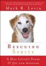 Mark R Levin, Mark R. Levin - Rescuing Sprite