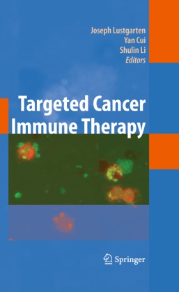 Ya Cui, Yan Cui, Shulin Li, Joseph Lustgarten - Targeted Cancer Immune Therapy