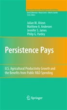Julian Alston, Julian M Alston, Julian M. Alston, Matthew Andersen, Matthew A Andersen, Matthew A. Andersen... - Persistence Pays