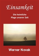 Werner Novak - Einsamkeit - Die heimliche Plage unserer Zeit