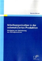 Kerstin Börner - Arbeitsorganisation in der automatisierten Produktion