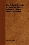 Ambrose Bierce - The Collected Works of Ambrose Bierce Vo