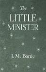 J. M. Barrie, James Matthew Barrie - The Little Minister