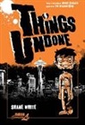 Shane White, Shane White - Things Undone