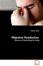 Sharon Taylor - Migraine Headaches: