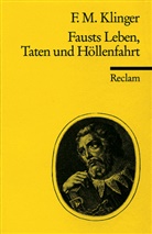 Friedrich M Klinger, Friedrich M. Klinger - Fausts Leben, Taten und Höllenfahrt