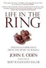 John Oden, John E Oden, John E. Oden, Bert Sugar - Life in the Ring