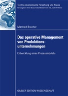 Manfred Bracher - Das operative Management von Produktionsunternehmungen