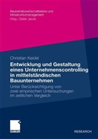 Christian Keidel, Dieter Jacob - Entwicklung und Gestaltung eines Unternehmenscontrolling in mittelständischen Bauunternehmen