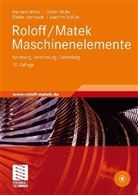 Wilhelm Matek, Hermann Roloff, Herbert Wittel - Roloff/Matek Maschinenelemente: Normung, Berechnung, Gestaltung, m. Tabellenbuch u. CD-ROM