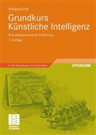 Wolfgang Ertel, Florian Mast, Wolfgang Bibel, Rudolf Kruse, Bernhard Nebel - Grundkurs Künstliche Intelligenz