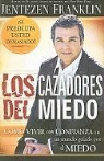 Jentezen Franklin - Los Cazadores del Miedo