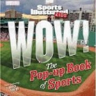 Bruce Foster - Sports Illustrated Kids Wow! the Pop-Up Book of Sports