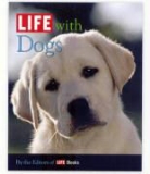 Life Magazine, Life Books - Life With Dogs