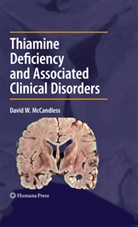David W McCandless, David W. McCandless - Thiamine Deficiency and Associated Clinical Disorders