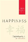Thich Nhat Hanh, Thich Nhat Hanh, Thich Nhat Hanh - Happiness - Essential Mindfulness Practices