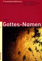 Mari L Langwald, Marie L Langwald, Marie L. Langwald, Marie-Luise Langwald, Niehüser, Isolde Niehüser - FrauenGottesDienste - 27: Thema: Gottes-Namen