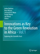 Andre Bationo, Job Maguta Kihara, Jeremiah M Okeyo et al, Fredah Maina, Jeremiah M Okeyo, Jeremiah M. Okeyo... - Innovations as Key to the Green Revolution in Africa, 2 Teile