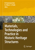 Maria Bostenaru Dan, Maria Bostenaru-Dan, Richar Pøikryl, Richard Pøikryl, Akos Török - Materials, Technologies and Practice in Historic Heritage Structures