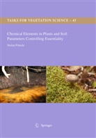 Stefan Fränzle - Chemical Elements in Plants and Soil: Parameters Controlling Essentiality