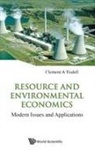 Clement A Tisdell, Clement A Tisdell, Clement A. Tisdell - Resource And Environmental Economics: Modern Issues And Applications