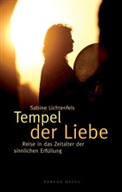 Sabine Lichtenfels - Tempel der Liebe