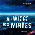 Ulrich Hefner, Jürgen Holdorf - Die Wiege des Windes, 9 Audio-CDs + 1 MP3-CD (Hörbuch)