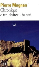 Pierre Magnan - Chronique d'un château hanté