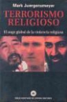 Mark Juergensmeyer - Terrorismo religioso : auge global de la violencia religiosa