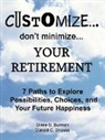 Diane B. Burman, Donald C. Strauss - Customize...don't minimize...Your Retirement