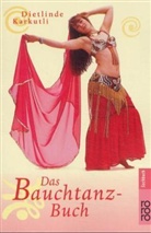 Dietlinde Karkutli, Horst Lichte - Das Bauchtanz-Buch