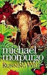 Michael Morpurgo - Running Wild