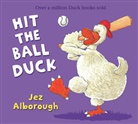 Jez Alborough, Jez Alborough - Hit the Ball Duck