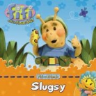 Mandy Archer - Fifi and Friends: Slugsy